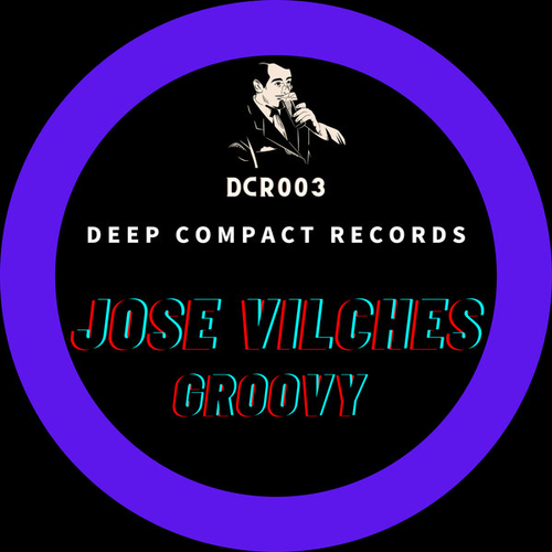 Jose Vilches - Groovy [DCR003]